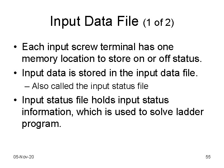 Input Data File (1 of 2) • Each input screw terminal has one memory