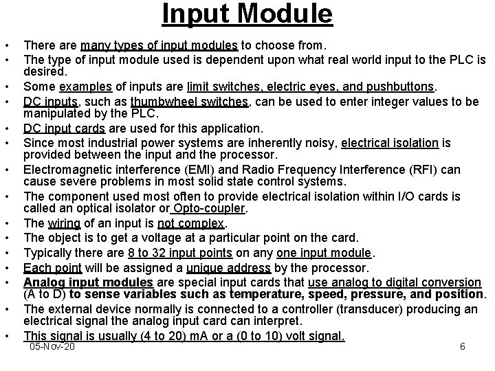 Input Module • • • • There are many types of input modules to Input Module • • • • There are many types of input modules to