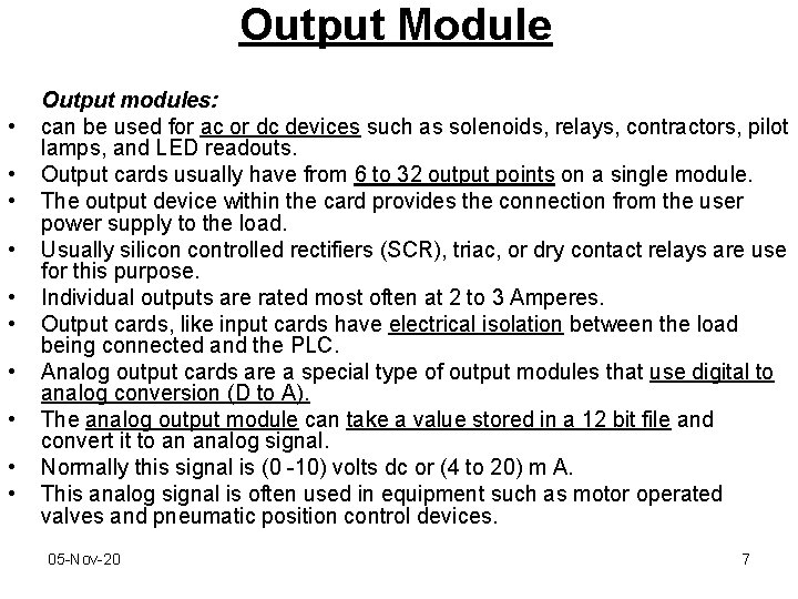 Output Module • • • Output modules: can be used for ac or dc