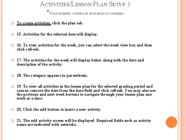 ACTIVITIES/LESSON PLAN SETUP ) *P AGE NUMBERS CORRELATE WITH HANDOUT NUMBERS To create activities,
