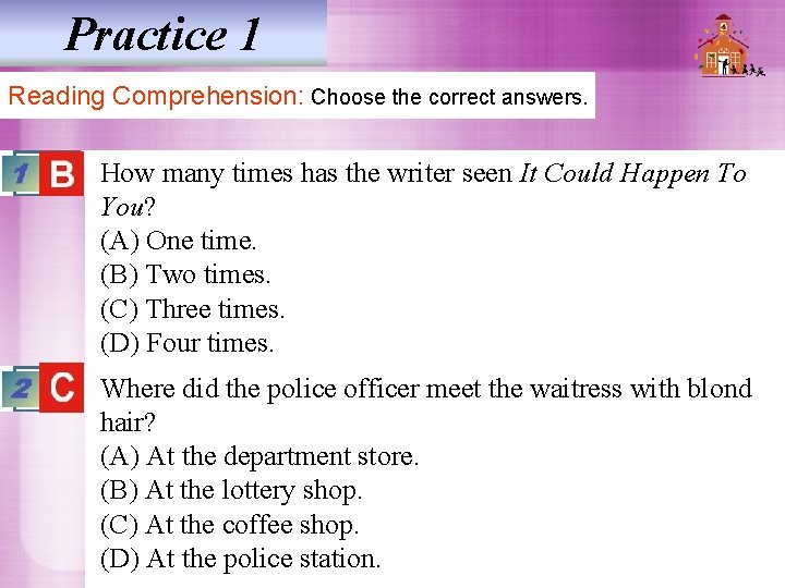 Practice 1 Reading Comprehension: Choose the correct answers. How many times has the writer