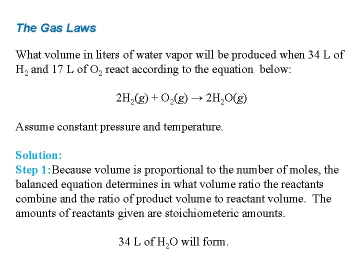 The Gas Laws What volume in liters of water vapor will be produced when