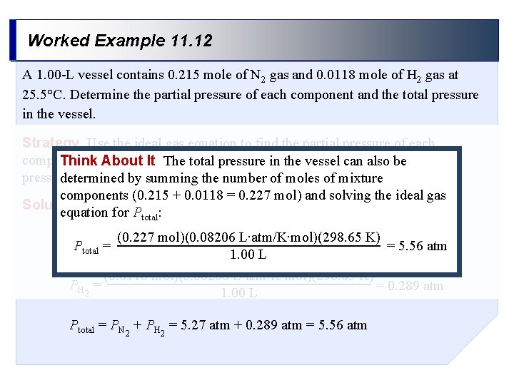 Worked Example 11. 12 A 1. 00 -L vessel contains 0. 215 mole of