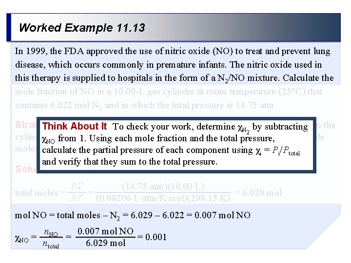 Worked Example 11. 13 In 1999, the FDA approved the use of nitric oxide