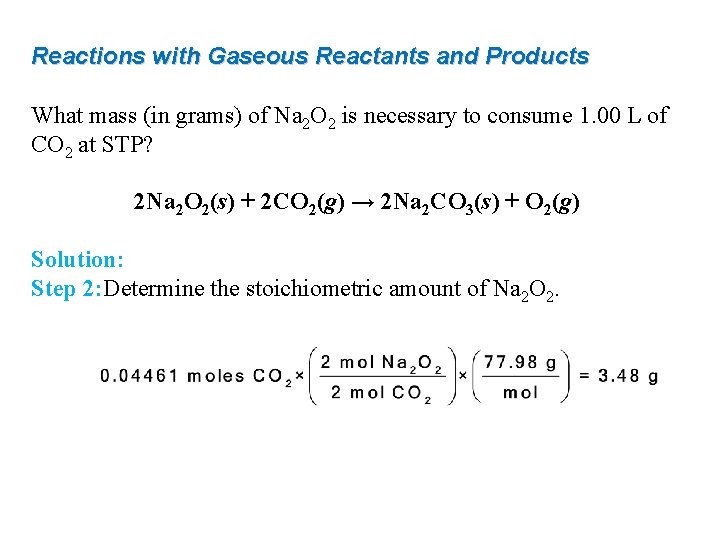 Reactions with Gaseous Reactants and Products What mass (in grams) of Na 2 O