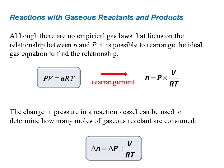 Reactions with Gaseous Reactants and Products Although there are no empirical gas laws that