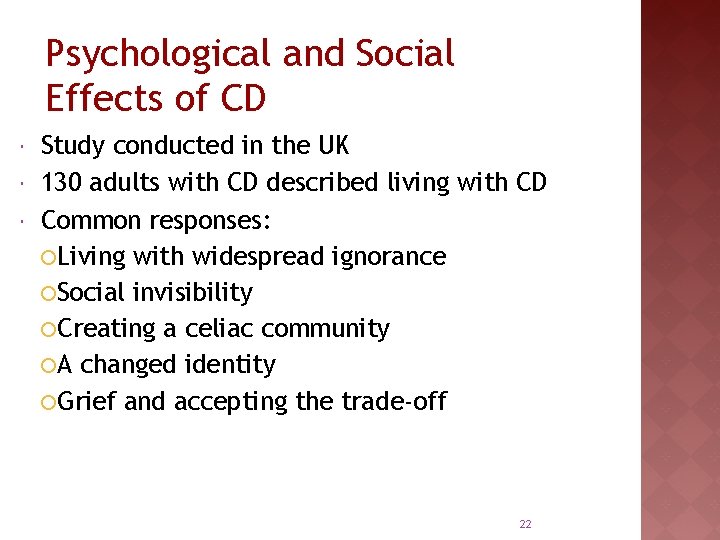 Psychological and Social Effects of CD Study conducted in the UK 130 adults with