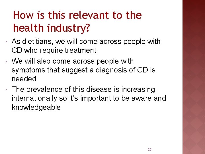 How is this relevant to the health industry? As dietitians, we will come across