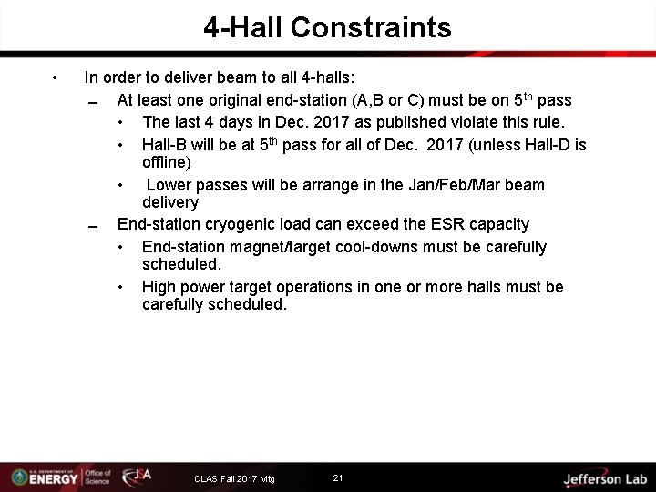 4 -Hall Constraints • In order to deliver beam to all 4 -halls: At