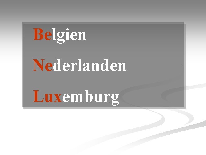 Belgien Nederlanden Luxemburg 