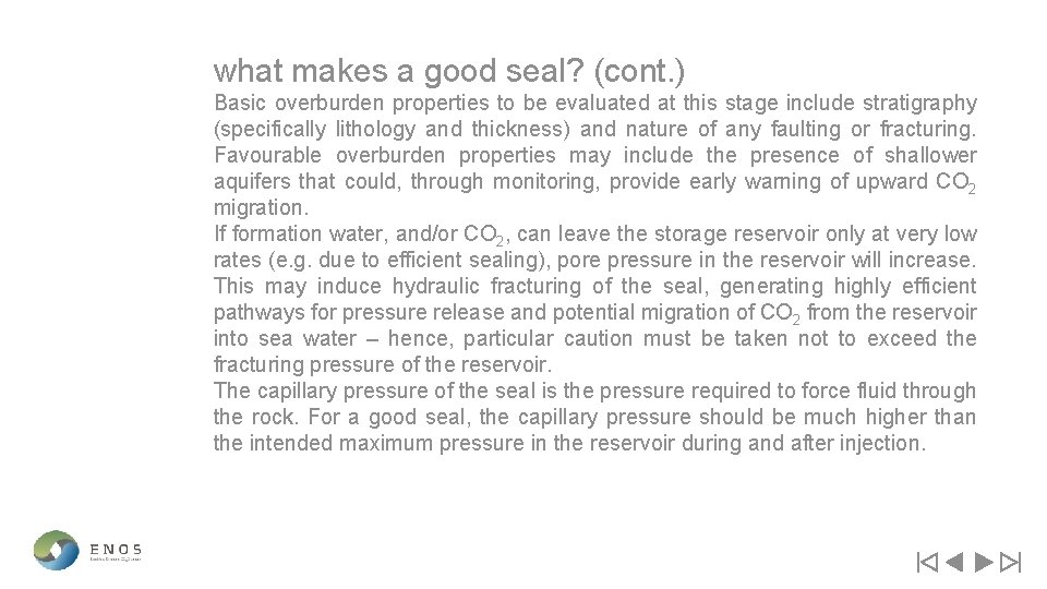 what makes a good seal? (cont. ) Basic overburden properties to be evaluated at