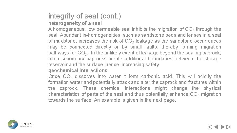 integrity of seal (cont. ) heterogeneity of a seal A homogeneous, low permeable seal