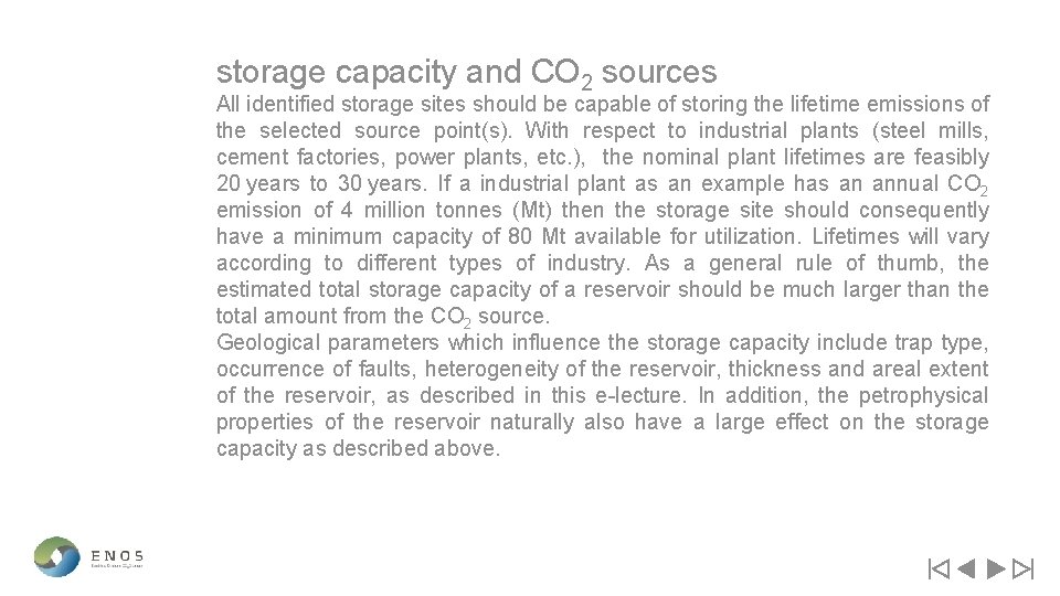 storage capacity and CO 2 sources All identified storage sites should be capable of