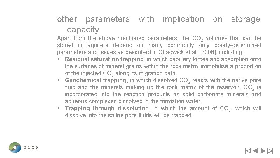 other parameters with implication on storage capacity Apart from the above mentioned parameters, the