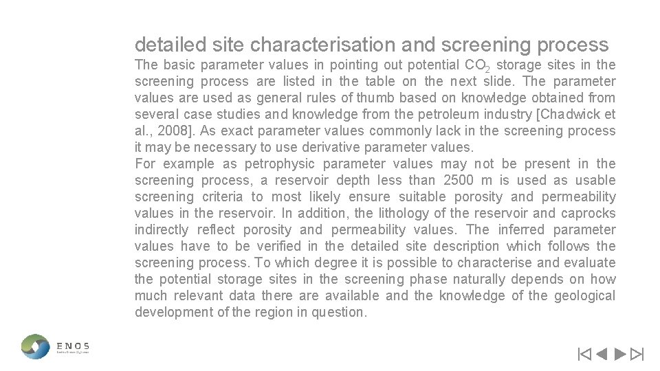 detailed site characterisation and screening process The basic parameter values in pointing out potential