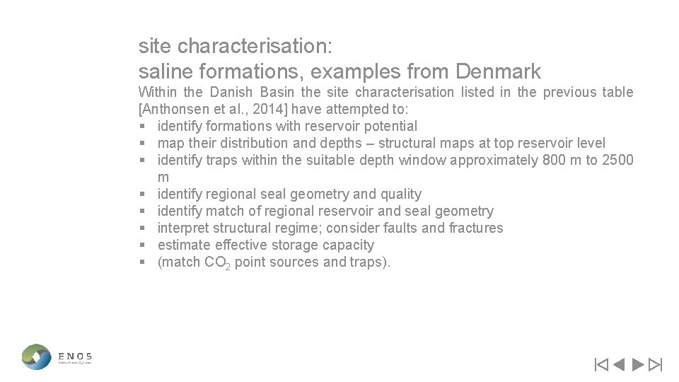 site characterisation: saline formations, examples from Denmark Within the Danish Basin the site characterisation