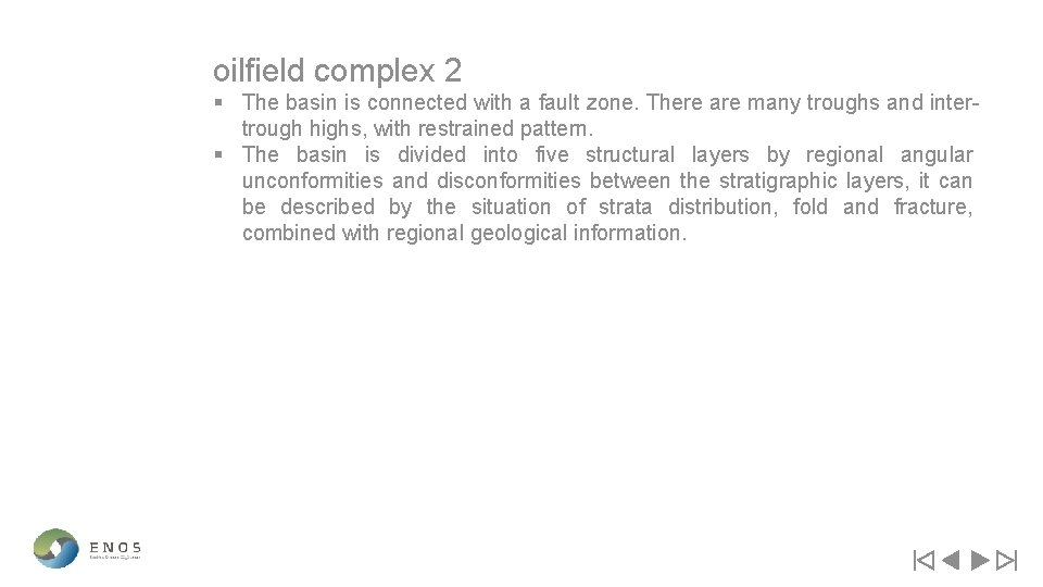 oilfield complex 2 § The basin is connected with a fault zone. There are