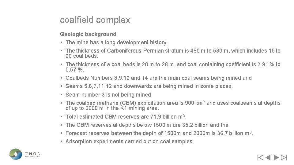coalfield complex Geologic background § The mine has a long development history. § The