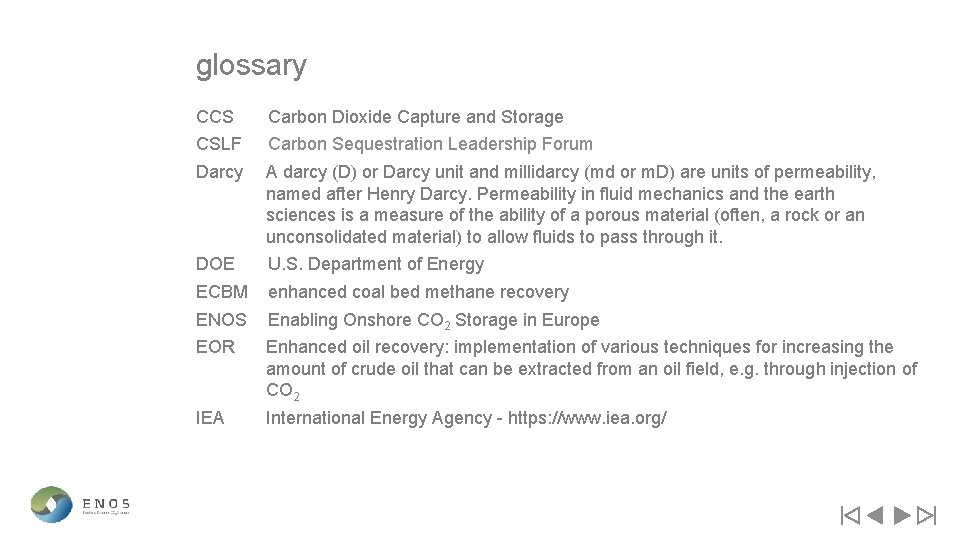 glossary CCS Carbon Dioxide Capture and Storage CSLF Carbon Sequestration Leadership Forum Darcy A