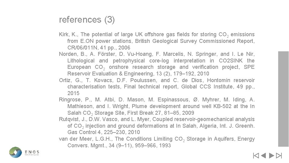 references (3) Kirk, K. , The potential of large UK offshore gas fields for