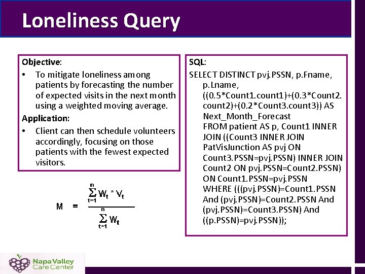 Loneliness Query Objective: • To mitigate loneliness among patients by forecasting the number of Loneliness Query Objective: • To mitigate loneliness among patients by forecasting the number of