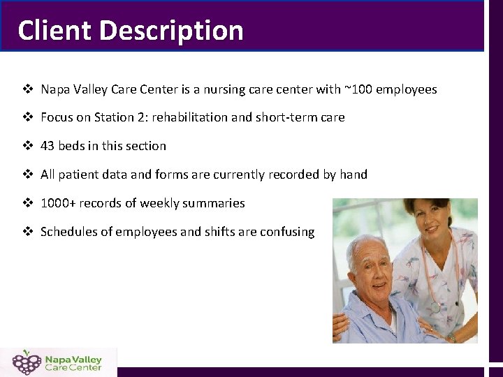 Client Description v Napa Valley Care Center is a nursing care center with ~100 Client Description v Napa Valley Care Center is a nursing care center with ~100
