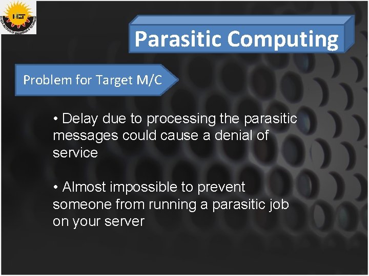 Parasitic Computing Problem for Target M/C • Delay due to processing the parasitic messages