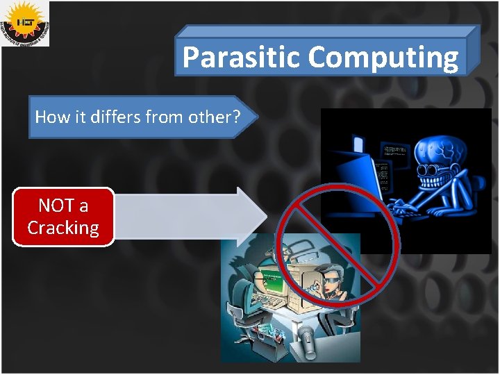 Parasitic Computing How it differs from other? NOT a Cracking 