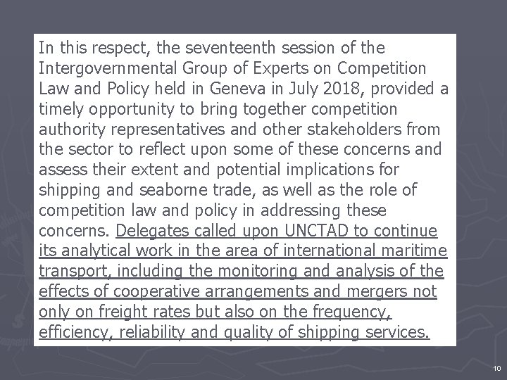 In this respect, the seventeenth session of the Intergovernmental Group of Experts on Competition