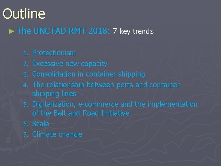 Outline ► The 1. 2. 3. 4. 5. 6. 7. UNCTAD RMT 2018: 7