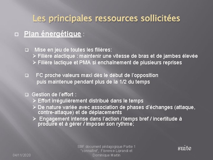 Les principales ressources sollicitées Plan énergétique : q Mise en jeu de toutes les