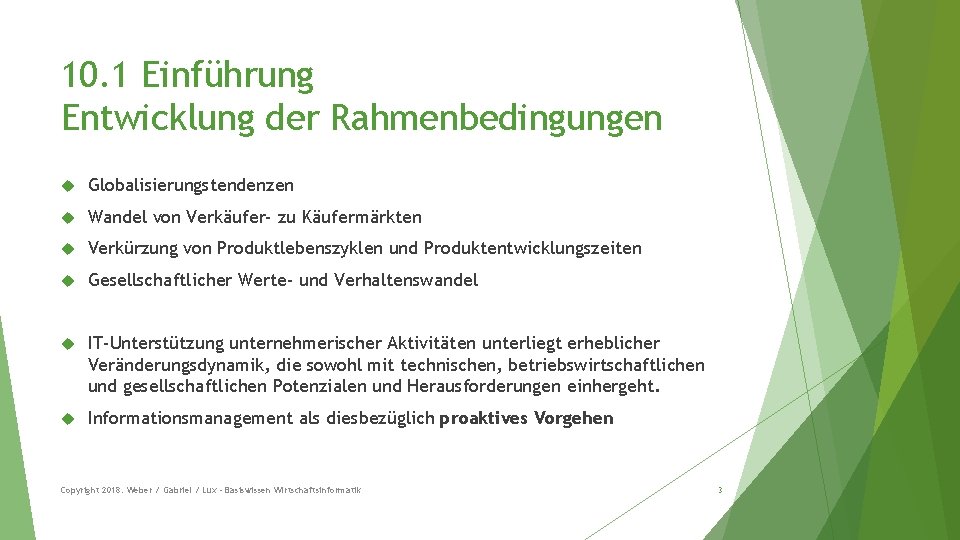 10. 1 Einführung Entwicklung der Rahmenbedingungen Globalisierungstendenzen Wandel von Verkäufer- zu Käufermärkten Verkürzung von