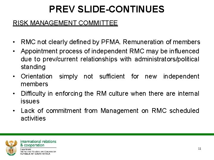 PREV SLIDE-CONTINUES RISK MANAGEMENT COMMITTEE • RMC not clearly defined by PFMA. Remuneration of