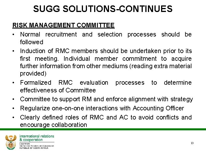 SUGG SOLUTIONS-CONTINUES RISK MANAGEMENT COMMITTEE • Normal recruitment and selection processes should be followed