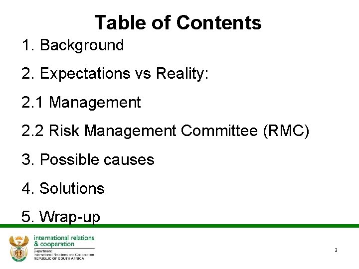 Table of Contents 1. Background 2. Expectations vs Reality: 2. 1 Management 2. 2