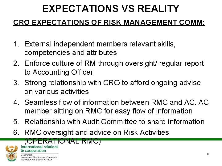 EXPECTATIONS VS REALITY CRO EXPECTATIONS OF RISK MANAGEMENT COMM: 1. External independent members relevant