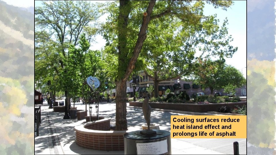 Cooling surfaces reduce heat island effect and prolongs life of asphalt 