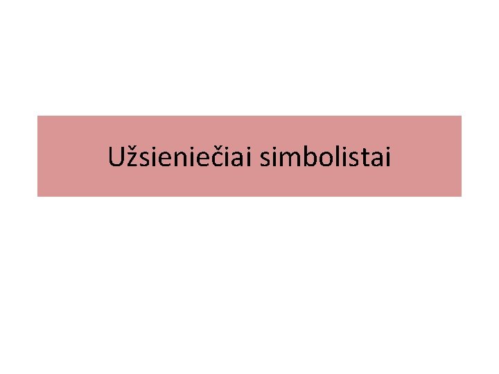 Užsieniečiai simbolistai 