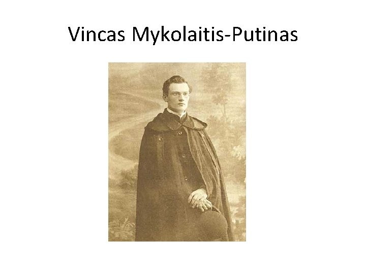 Vincas Mykolaitis-Putinas 