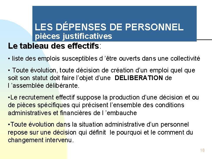 LES DÉPENSES DE PERSONNEL pièces justificatives Le tableau des effectifs: Le tableau des effectifs