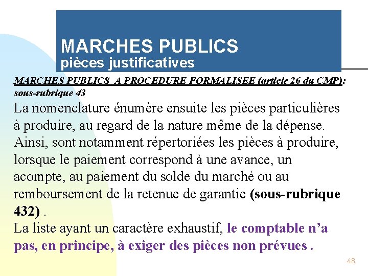 MARCHES PUBLICS pièces justificatives MARCHES PUBLICS A PROCEDURE FORMALISEE (article 26 du CMP): sous-rubrique