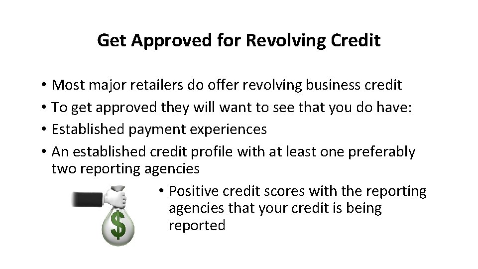 Get Approved for Revolving Credit • Most major retailers do offer revolving business credit