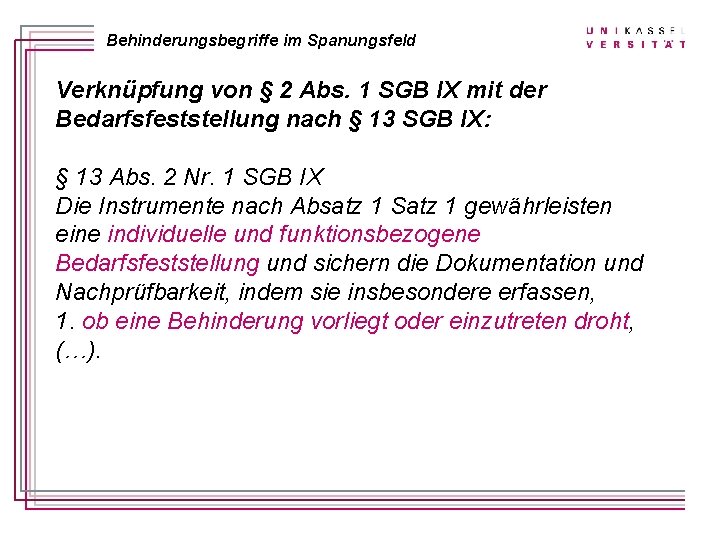 Behinderungsbegriffe im Spanungsfeld Verknüpfung von § 2 Abs. 1 SGB IX mit der Bedarfsfeststellung