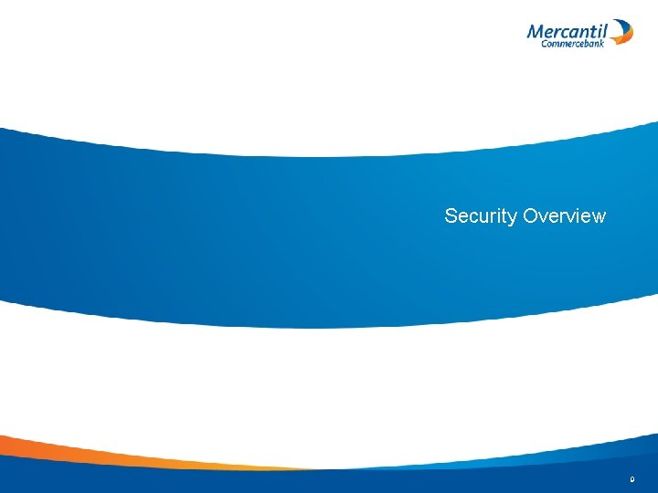Security Overview 9 