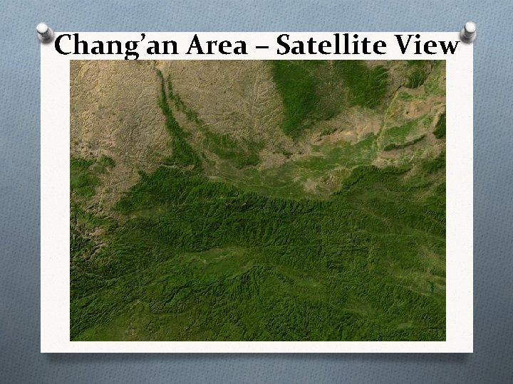 Chang’an Area – Satellite View 