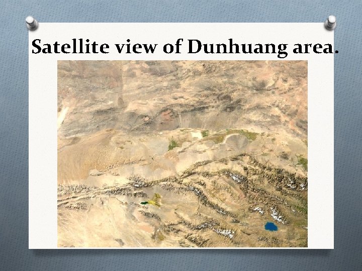 Satellite view of Dunhuang area. 