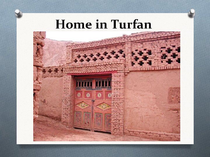 Home in Turfan 