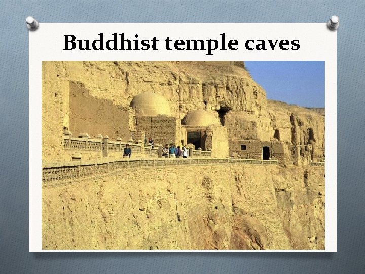 Buddhist temple caves 