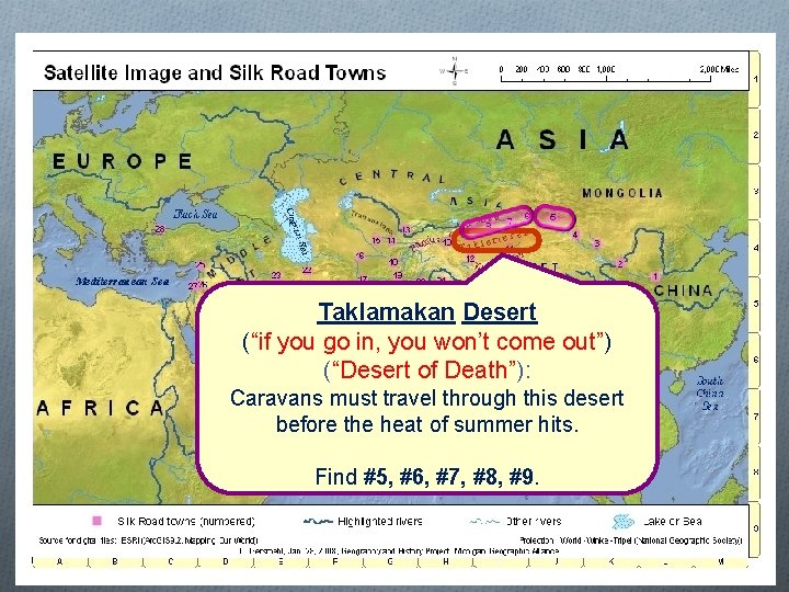Taklamakan Desert (“if you go in, you won’t come out”) (“Desert of Death”): Caravans