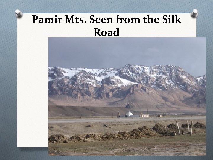 Pamir Mts. Seen from the Silk Road 